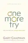 Cover of One More Try: What to Do When Your Marriage Is Falling Apart