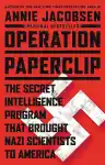 Cover of Operation Paperclip: The Secret Intelligence Program That Brought Nazi Scientists to America