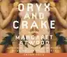 Cover of Oryx and Crake