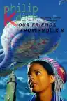 Cover of Our Friends from Frolix 8