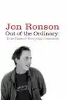 Cover of Out of the Ordinary: True Tales of Everyday Craziness