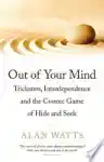 Cover of Out of Your Mind: Tricksters, Interdependence, and the Cosmic Game of Hide-and-Seek
