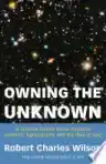 Cover of Owning the Unknown: A Science Fiction Writer Explores Atheism, Agnosticism, and the Idea of God
