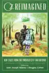 Cover of Oz Reimagined: New Tales from the Emerald City and Beyond