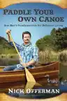 Cover of Paddle Your Own Canoe: One Man's Fundamentals for Delicious Living