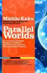 Cover of Parallel Worlds: A Journey Through Creation, Higher Dimensions, and the Future of the Cosmos