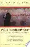 Cover of Peace and Its Discontents: Essays on Palestine in the Middle East Peace Process