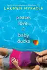 Cover of Peace, Love, and Baby Ducks