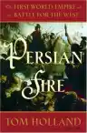 Cover of Persian Fire: The First World Empire and the Battle for the West