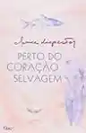 Cover of Perto do coração selvagem