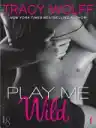Cover of Play Me Wild