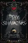 Cover of Play of Shadows