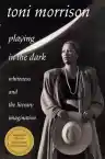 Cover of Playing in the Dark: Whiteness and the Literary Imagination