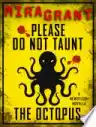Cover of Please Do Not Taunt the Octopus