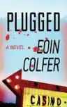 Cover of Plugged