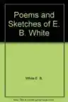 Cover of Poems and Sketches of E. B. White