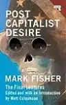 Cover of Postcapitalist Desire: The Final Lectures