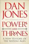Cover of Powers and Thrones: A New History of the Middle Ages