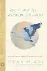 Cover of Present Moment Wonderful Moment: Mindfulness Verses for Daily Living