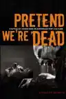 Cover of Pretend We're Dead: Capitalist Monsters in American Pop Culture