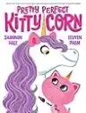 Cover of Pretty Perfect Kitty-Corn