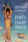 Cover of Princess Floralinda and the Forty-Flight Tower