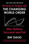 Cover of Principles for Dealing with the Changing World Order: Why Nations Succeed and Fail