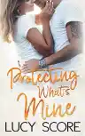 Cover of Protecting What's Mine