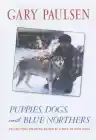 Cover of Puppies, Dogs, and Blue Northers