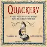 Cover of Quackery: A Brief History of the Worst Ways to Cure Everything