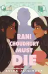 Cover of Rani Choudhury Must Die