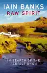 Cover of Raw Spirit: In Search of the Perfect Dram