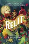 Cover of Relit: 16 Latinx Remixes of Classic Stories