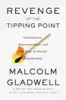Cover of Revenge of the Tipping Point: Overstories, Superspreaders, and the Rise of Social Engineering