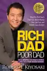 Cover of Rich Dad Poor Dad: What the Rich Teach Their Kids About Money That the Poor and Middle Class Do Not!