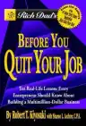 Cover of Rich Dad's Before You Quit Your Job: 10 Real-Life Lessons Every Entrepreneur Should Know About Building a Multimillion-Dollar Business