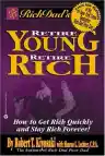 Cover of Rich Dad's Retire Young, Retire Rich: How to Get Rich Quickly and Stay Rich Forever!