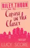 Cover of Riley Thorn and the Corpse in the Closet