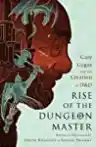 Cover of Rise of the Dungeon Master: Gary Gygax and the Creation of D&D