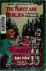 Cover of The Robot and Rebecca