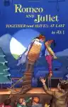 Cover of Romeo and Juliet Together (and Alive!) At Last