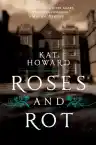 Cover of Roses and Rot