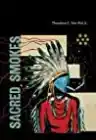 Cover of Sacred Smokes