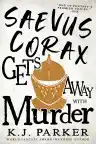 Cover of Saevus Corax Gets Away with Murder