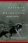 Cover of Saffron & Brimstone: Strange Stories