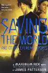 Cover of Saving the World and Other Extreme Sports