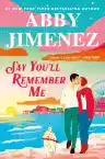 Cover of Say You'll Remember Me