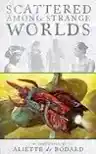 Cover of Scattered Among Strange Worlds