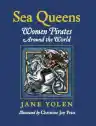 Cover of Sea Queens: Women Pirates Around the World