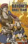 Cover of The Senior Girls Bayonet Drill Team and Other Stories